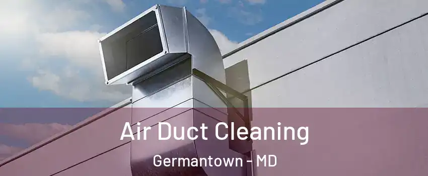  Air Duct Cleaning Germantown - MD