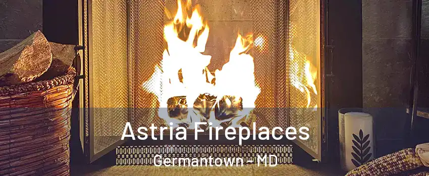  Astria Fireplaces Germantown - MD