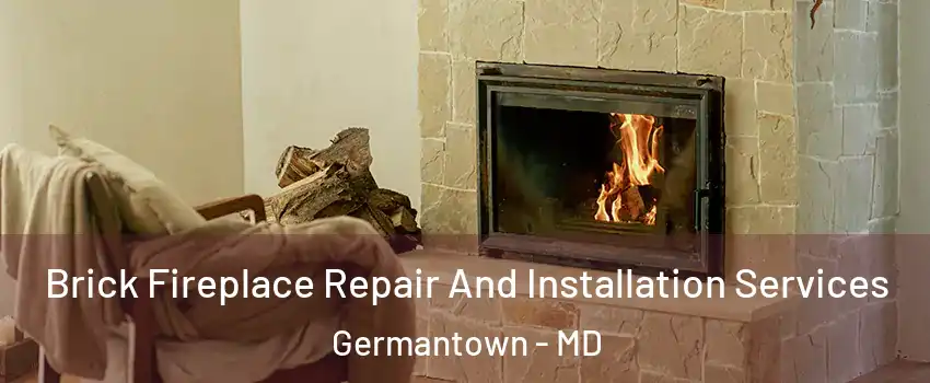  Brick Fireplace Repair And Installation Services Germantown - MD