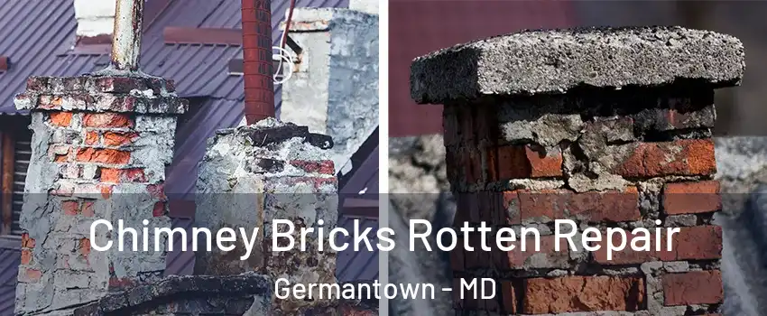  Chimney Bricks Rotten Repair Germantown - MD