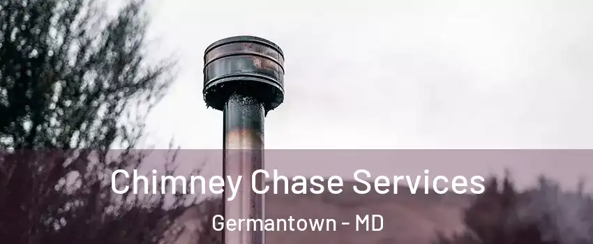 Chimney Chase Services Germantown - MD