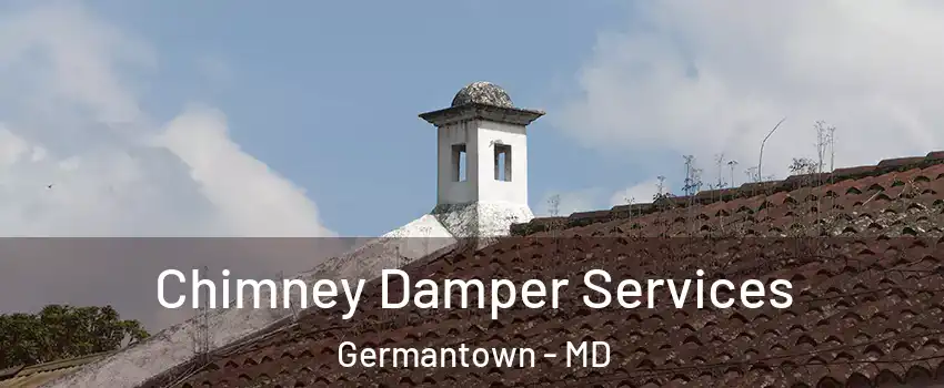  Chimney Damper Services Germantown - MD