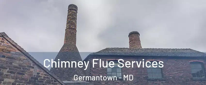  Chimney Flue Services Germantown - MD