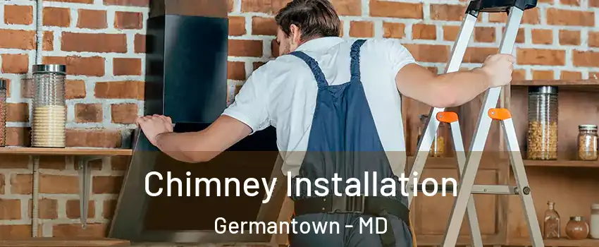  Chimney Installation Germantown - MD