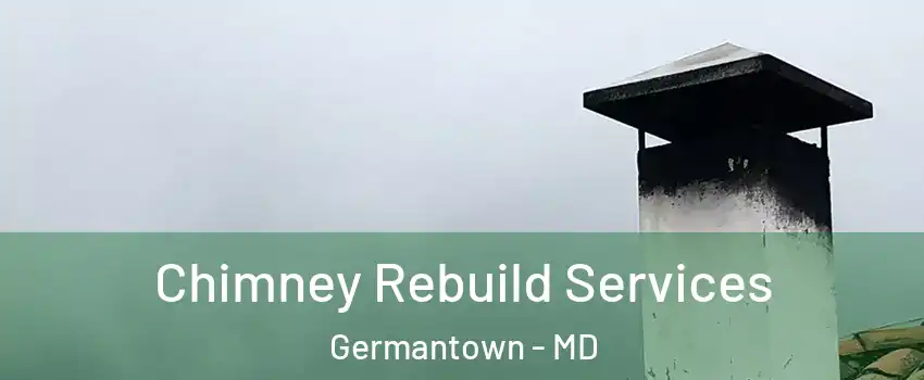  Chimney Rebuild Services Germantown - MD
