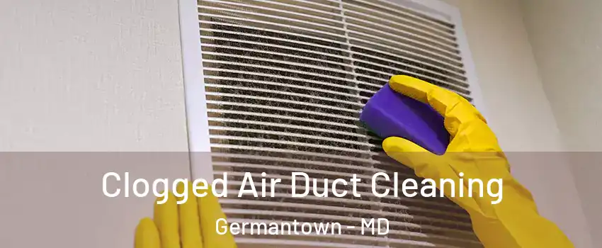  Clogged Air Duct Cleaning Germantown - MD
