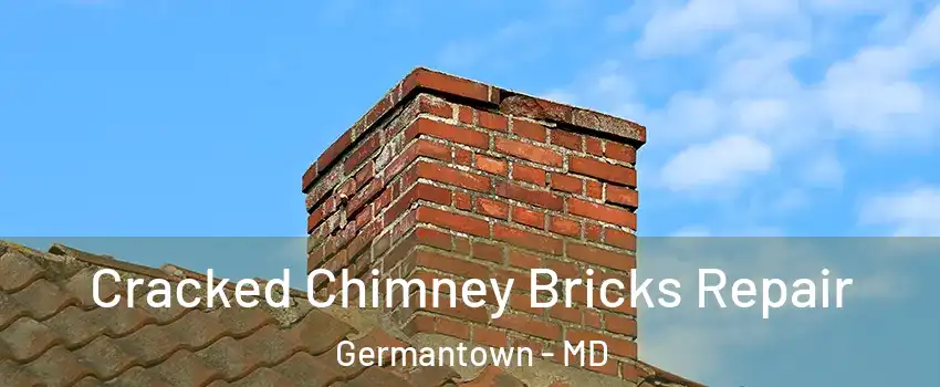  Cracked Chimney Bricks Repair Germantown - MD