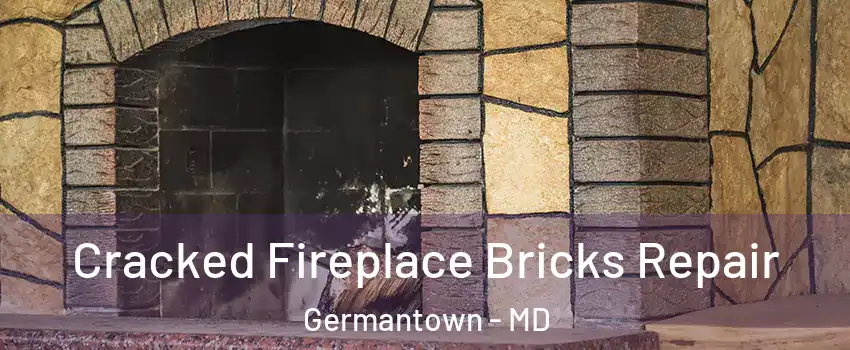  Cracked Fireplace Bricks Repair Germantown - MD