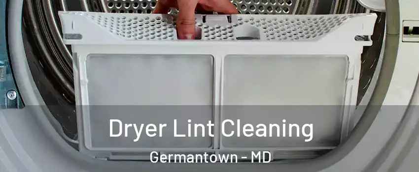  Dryer Lint Cleaning Germantown - MD