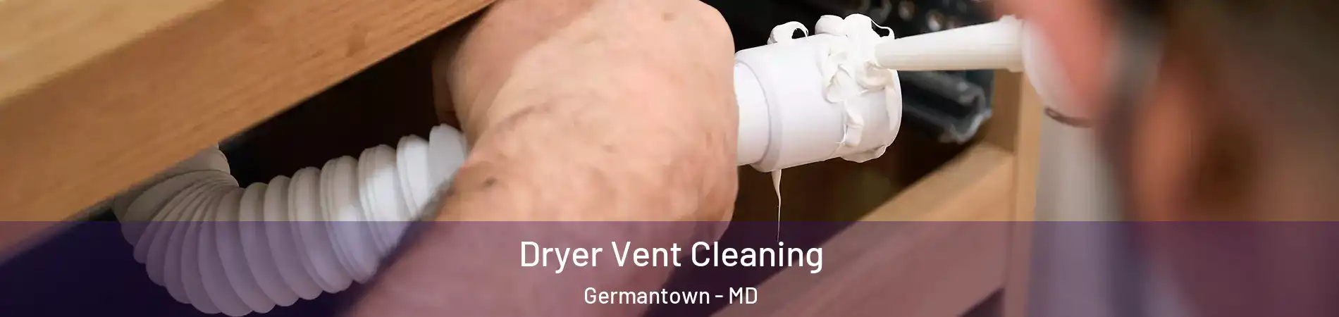  Dryer Vent Cleaning Germantown - MD