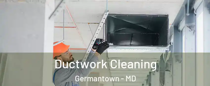  Ductwork Cleaning Germantown - MD