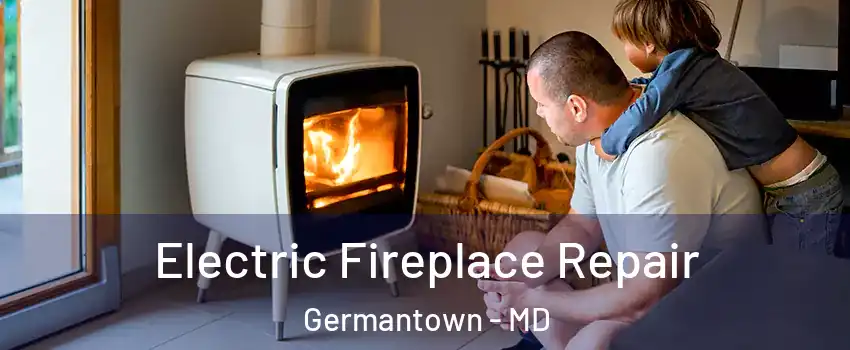  Electric Fireplace Repair Germantown - MD