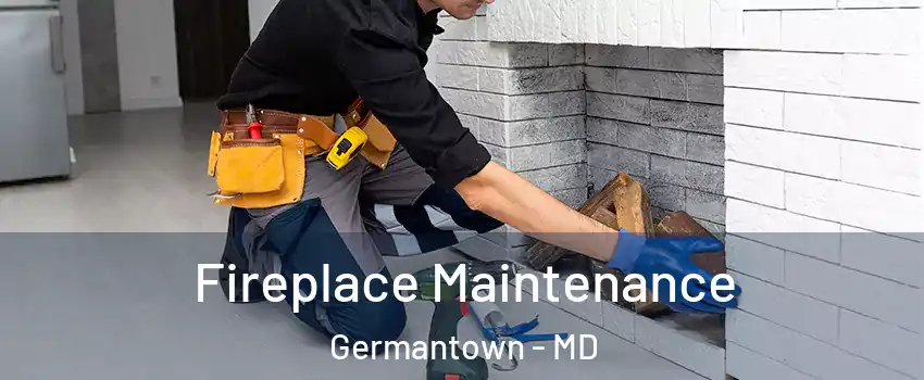  Fireplace Maintenance Germantown - MD