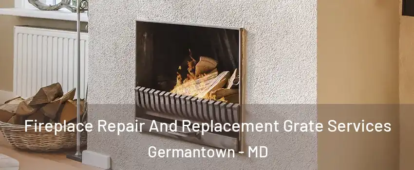  Fireplace Repair And Replacement Grate Services Germantown - MD