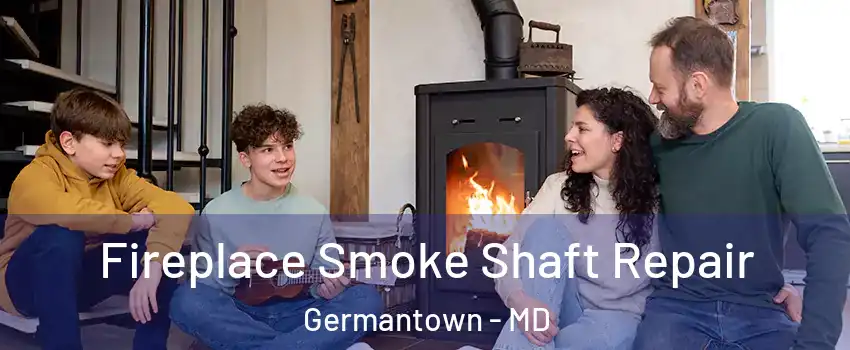  Fireplace Smoke Shaft Repair Germantown - MD