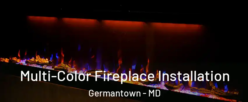  Multi-Color Fireplace Installation Germantown - MD