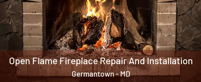  Open Flame Fireplace Repair And Installation Germantown - MD