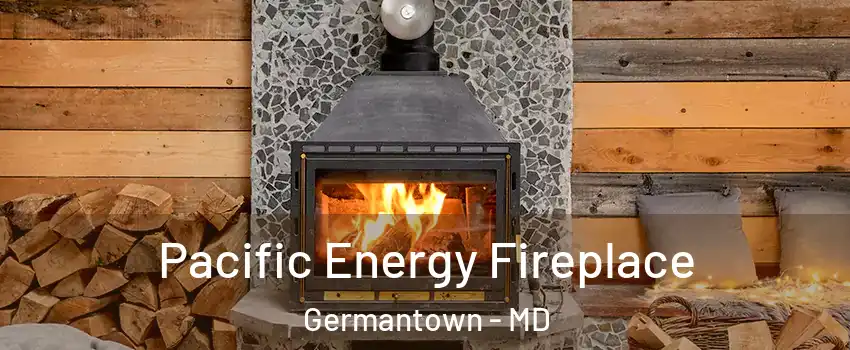  Pacific Energy Fireplace Germantown - MD