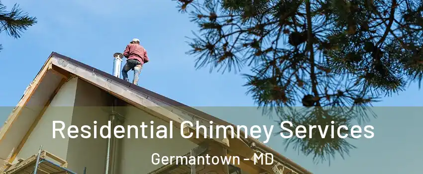  Residential Chimney Services Germantown - MD