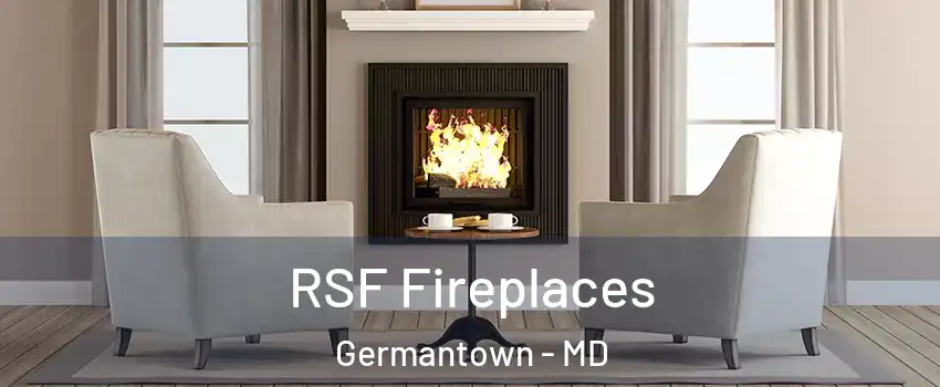  RSF Fireplaces Germantown - MD