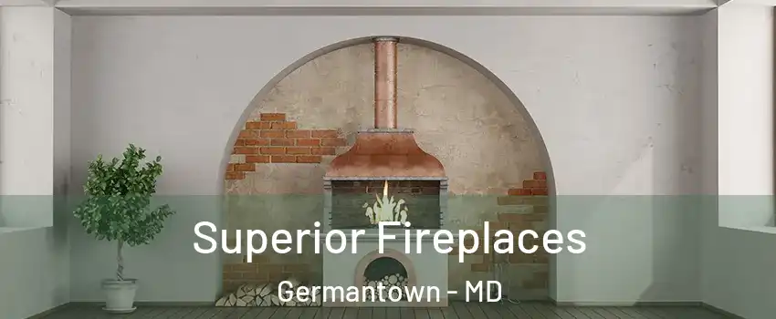  Superior Fireplaces Germantown - MD